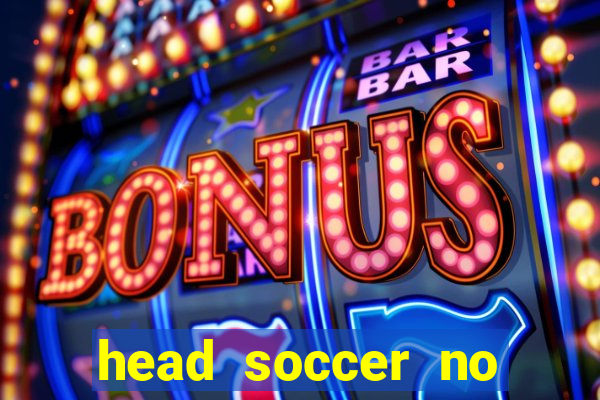 head soccer no click jogos