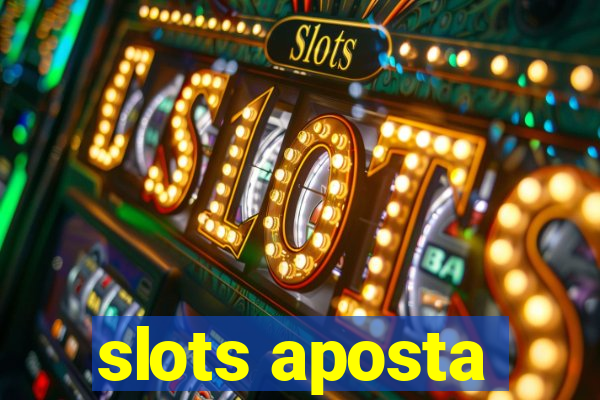 slots aposta