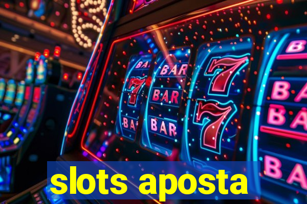 slots aposta