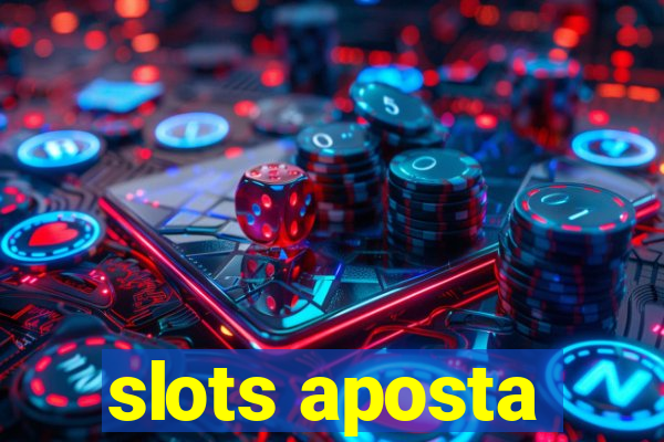 slots aposta