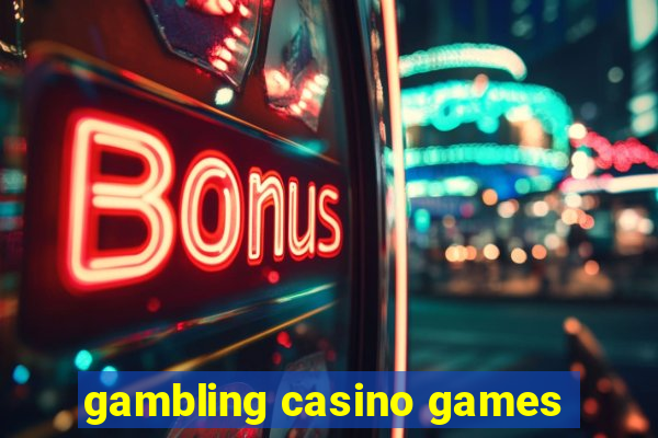 gambling casino games