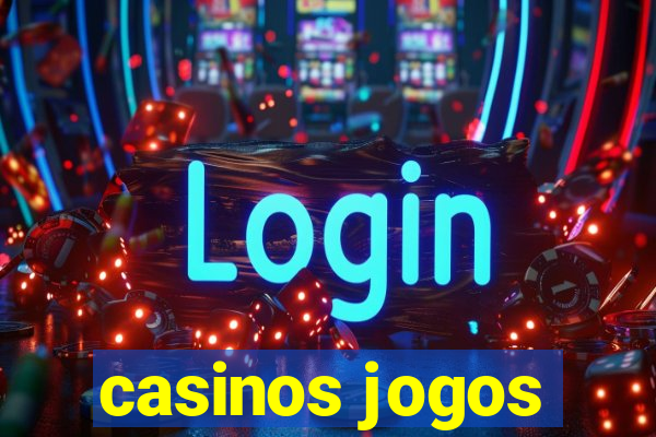 casinos jogos