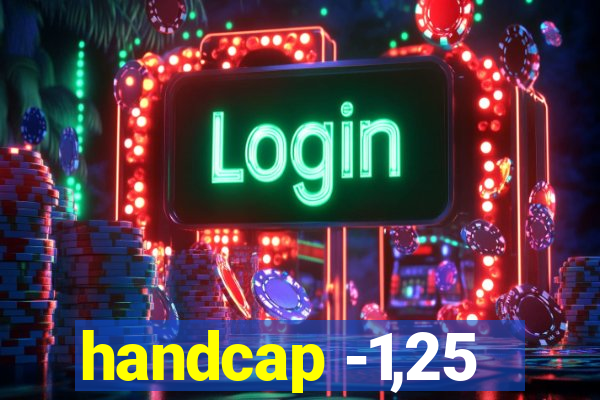 handcap -1,25