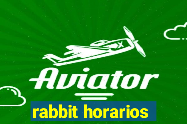 rabbit horarios