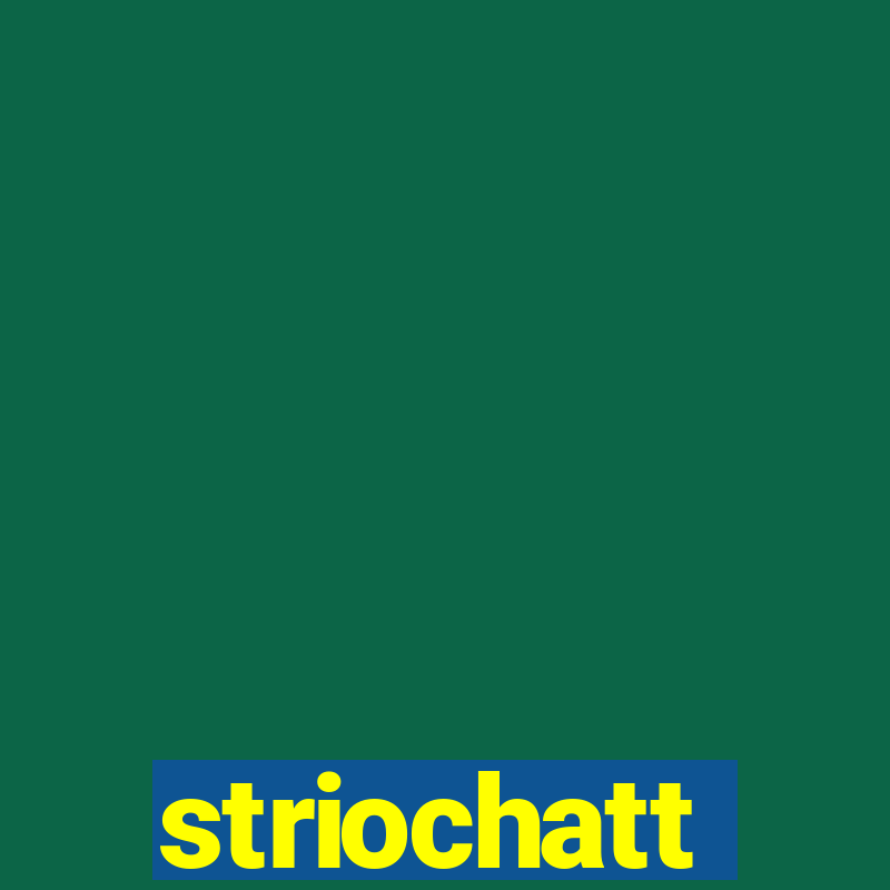 striochatt