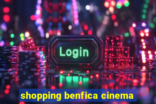 shopping benfica cinema