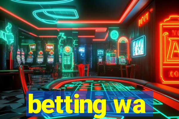 betting wa