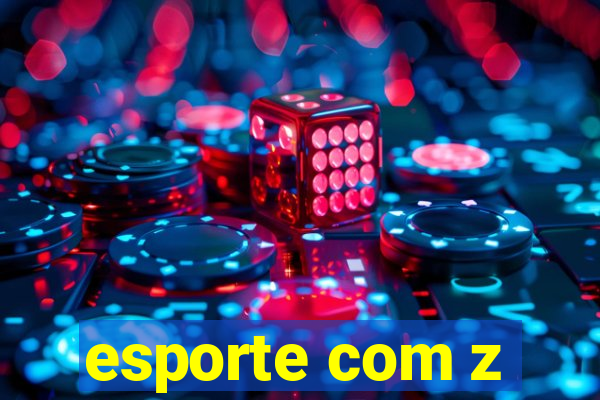 esporte com z