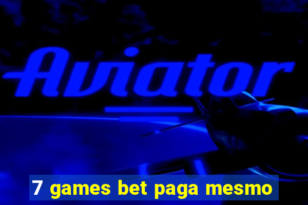 7 games bet paga mesmo