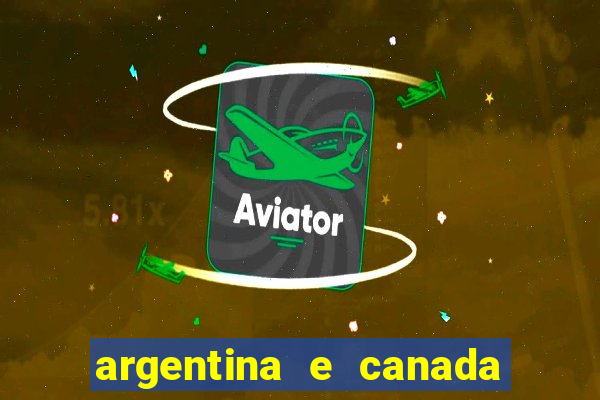 argentina e canada ao vivo