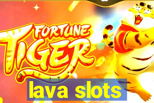 lava slots