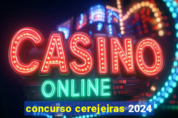 concurso cerejeiras 2024