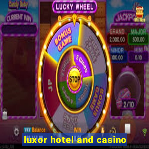 luxor hotel and casino