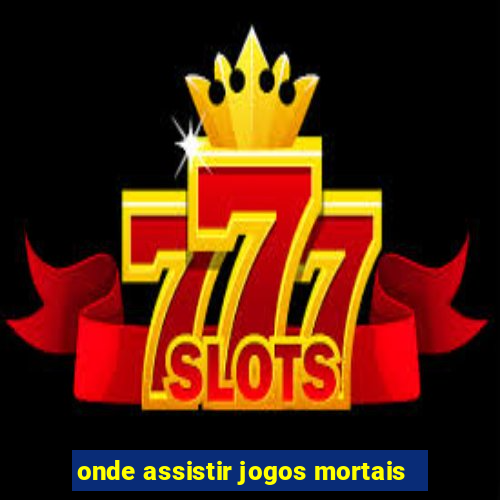 onde assistir jogos mortais