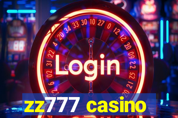 zz777 casino