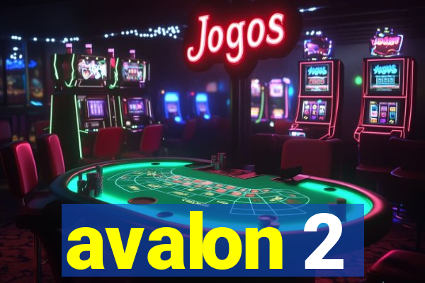 avalon 2