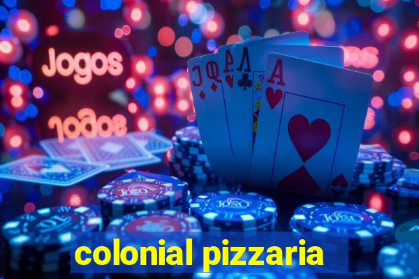 colonial pizzaria