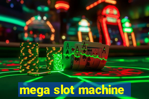 mega slot machine