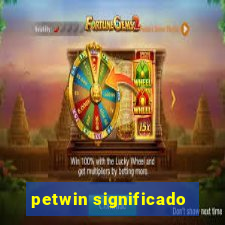 petwin significado