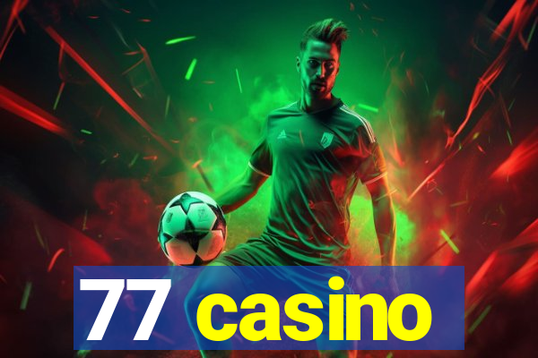 77 casino