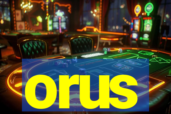 orus