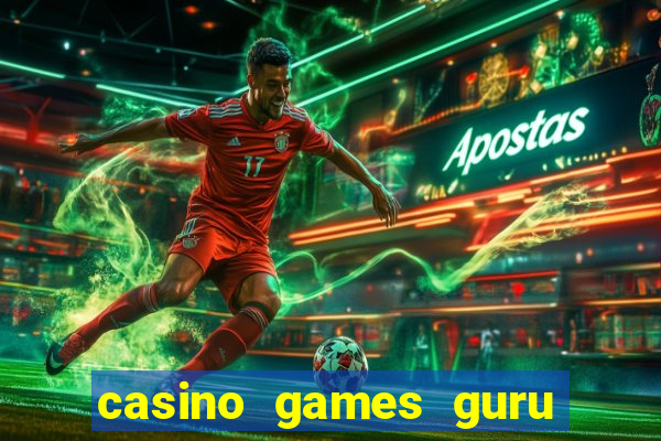 casino games guru 7 bet