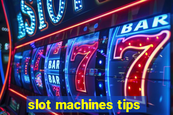 slot machines tips