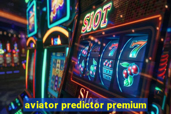 aviator predictor premium