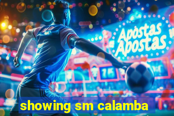 showing sm calamba