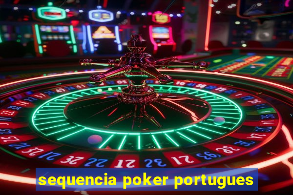 sequencia poker portugues