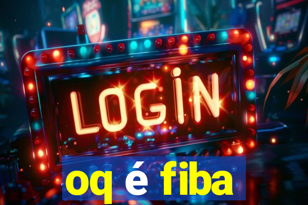 oq é fiba