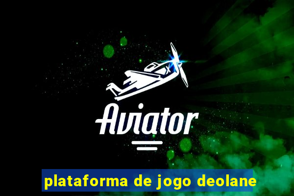 plataforma de jogo deolane