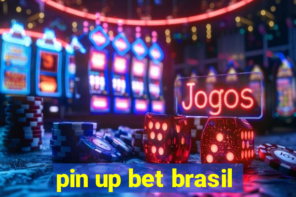 pin up bet brasil