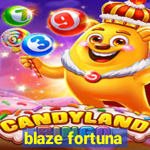 blaze fortuna