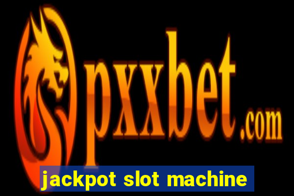 jackpot slot machine