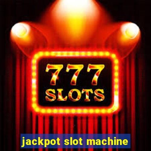 jackpot slot machine