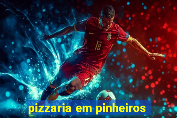 pizzaria em pinheiros