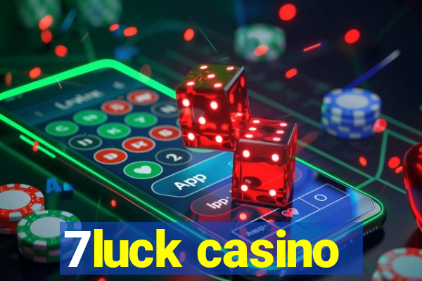 7luck casino