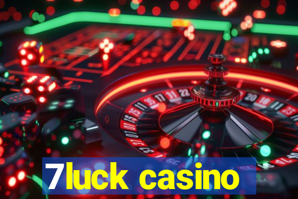 7luck casino