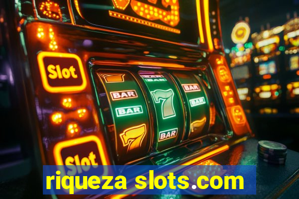 riqueza slots.com