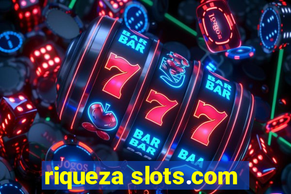 riqueza slots.com