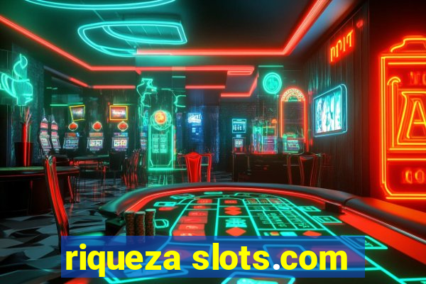 riqueza slots.com