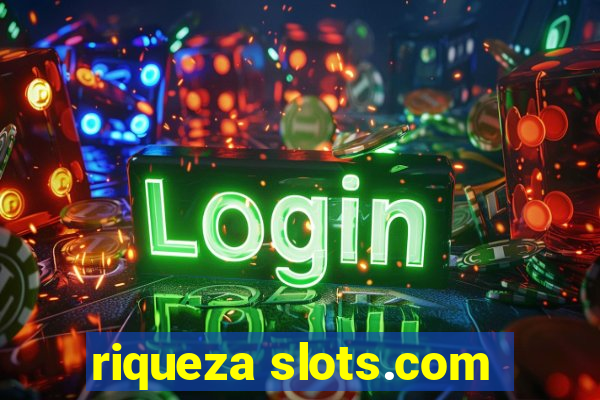 riqueza slots.com