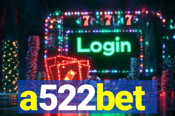 a522bet