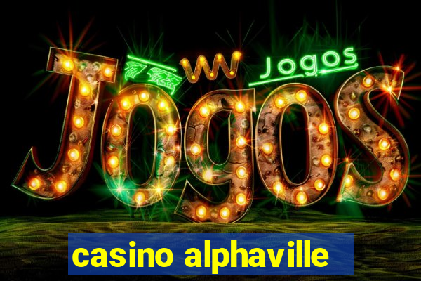 casino alphaville