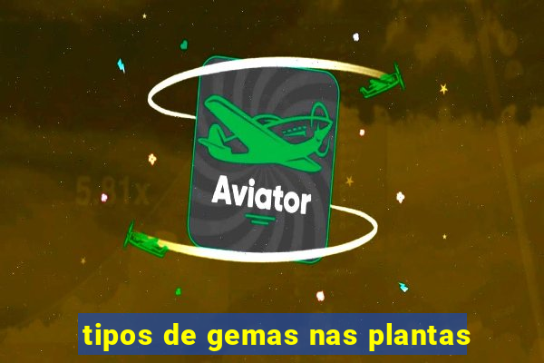 tipos de gemas nas plantas