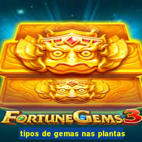 tipos de gemas nas plantas