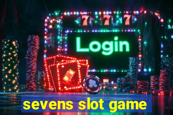 sevens slot game