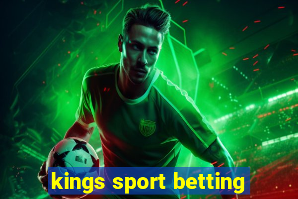 kings sport betting