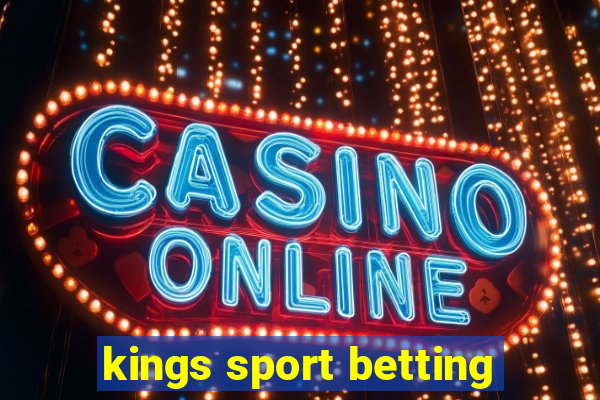 kings sport betting